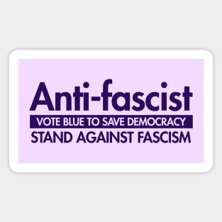 Anti-Fascist - Vote Blue to Save Democracy Magnet